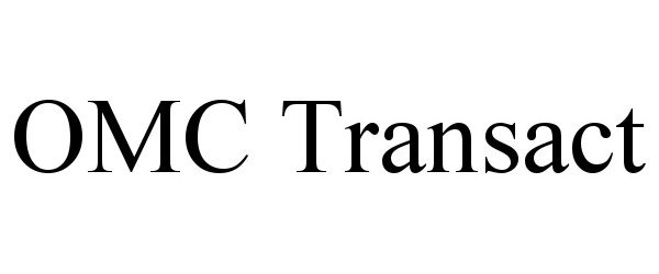 Trademark Logo OMC TRANSACT
