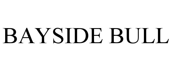Trademark Logo BAYSIDE BULL