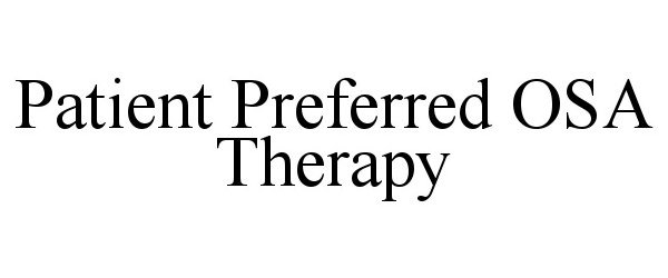  PATIENT PREFERRED OSA THERAPY
