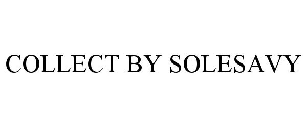 Trademark Logo COLLECT BY SOLESAVY