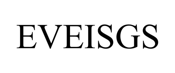 Trademark Logo EVEISGS