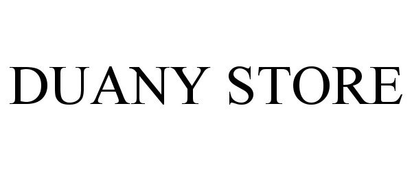 Trademark Logo DUANY STORE