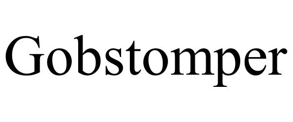 Trademark Logo GOBSTOMPER