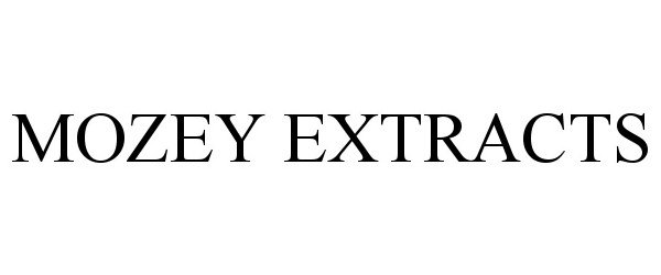 Trademark Logo MOZEY EXTRACTS