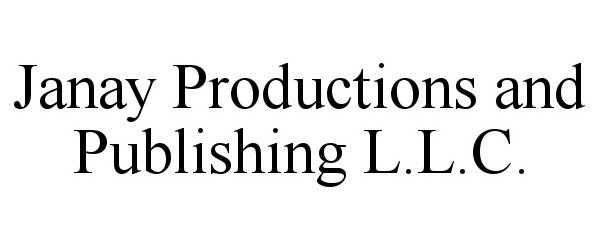 JANAY PRODUCTIONS AND PUBLISHING L.L.C.