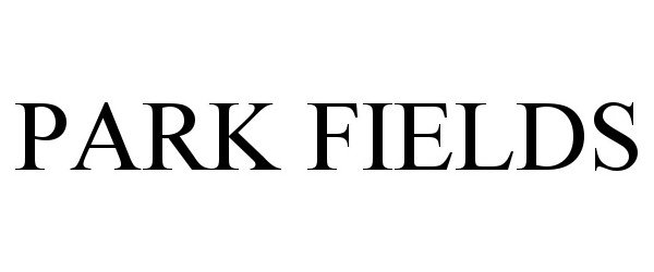 Trademark Logo PARK FIELDS