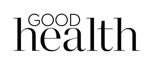 GOOD HEALTH