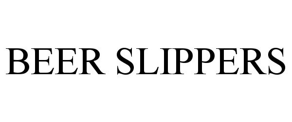 Trademark Logo BEER SLIPPERS