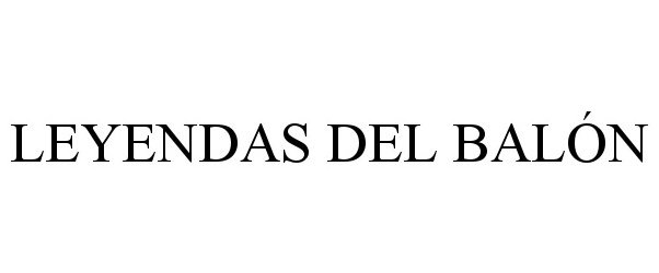 Trademark Logo LEYENDAS DEL BALÓN