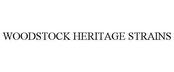 Trademark Logo WOODSTOCK HERITAGE STRAINS