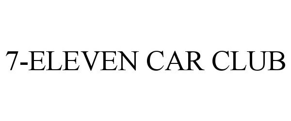 Trademark Logo 7-ELEVEN CAR CLUB