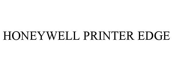 Trademark Logo HONEYWELL PRINTER EDGE