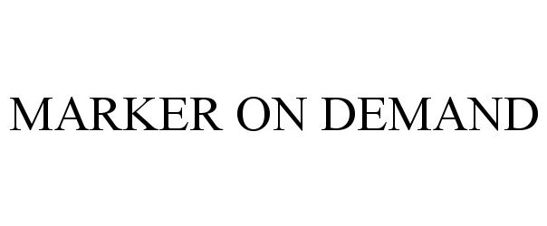 Trademark Logo MARKER ON DEMAND