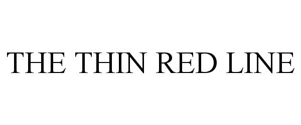  THE THIN RED LINE