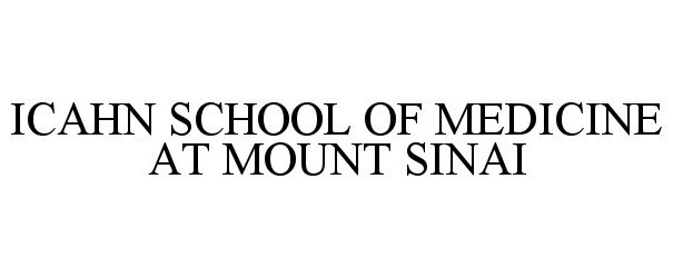  ICAHN SCHOOL OF MEDICINE AT MOUNT SINAI