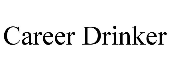  CAREER DRINKER