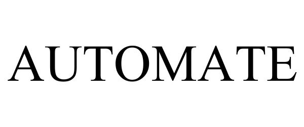 Trademark Logo AUTOMATE
