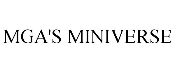 Trademark Logo MGA'S MINIVERSE