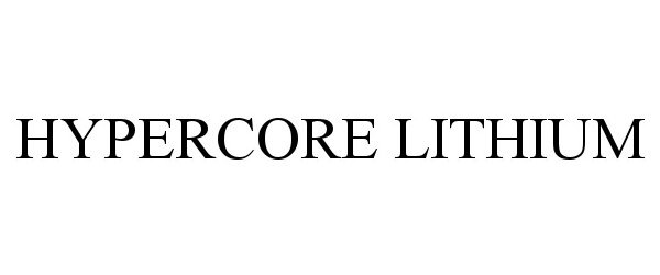  HYPERCORE LITHIUM