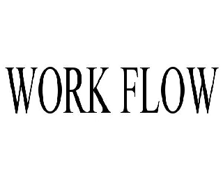 Trademark Logo WORK FLOW