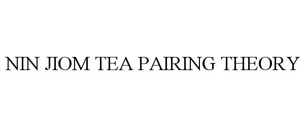 Trademark Logo NIN JIOM TEA PAIRING THEORY