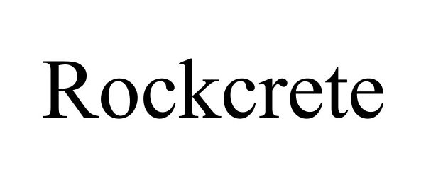 Trademark Logo ROCKCRETE