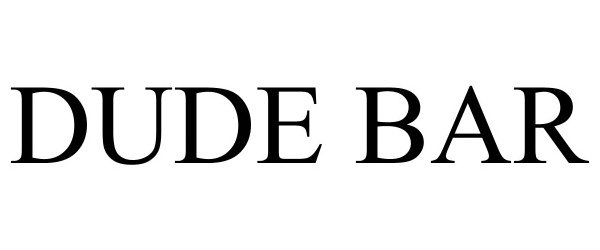 Trademark Logo DUDE BAR