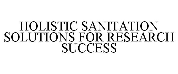  HOLISTIC SANITATION SOLUTIONS FOR RESEARCH SUCCESS