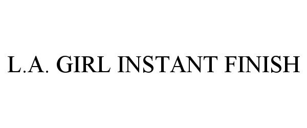  L.A. GIRL INSTANT FINISH