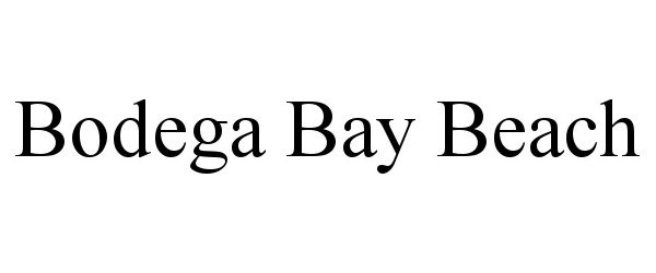 Trademark Logo BODEGA BAY BEACH