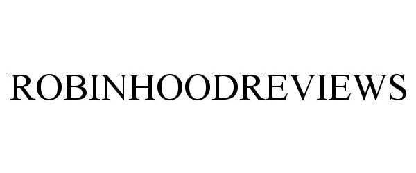 Trademark Logo ROBINHOODREVIEWS