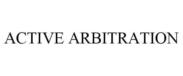  ACTIVE ARBITRATION