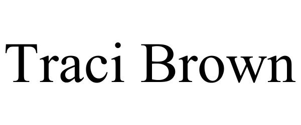 Trademark Logo TRACI BROWN