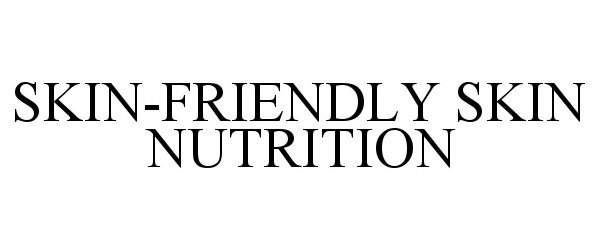 Trademark Logo SKIN-FRIENDLY SKIN NUTRITION