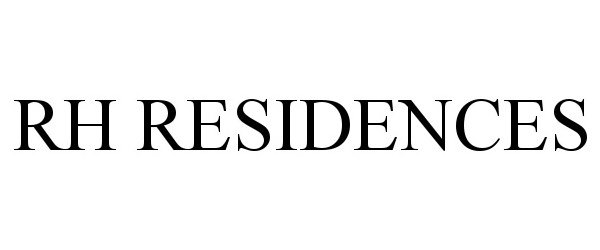 Trademark Logo RH RESIDENCES