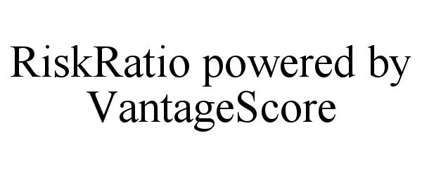  RISKRATIO POWERED BY VANTAGESCORE