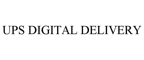 Trademark Logo UPS DIGITAL DELIVERY