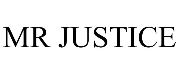 Trademark Logo MR JUSTICE