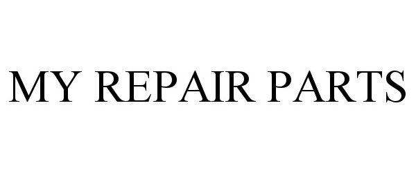 Trademark Logo MY REPAIR PARTS