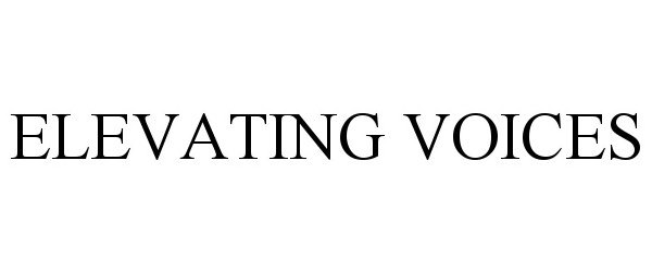  ELEVATING VOICES