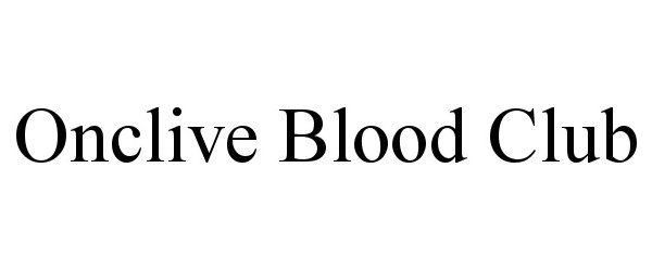  ONCLIVE BLOOD CLUB