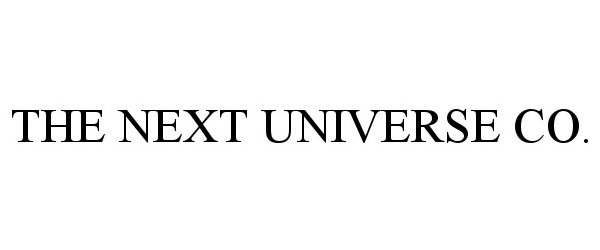 Trademark Logo THE NEXT UNIVERSE CO.