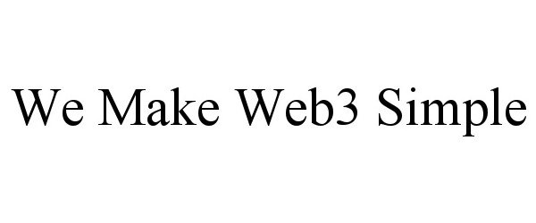  WE MAKE WEB3 SIMPLE