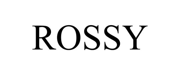Trademark Logo ROSSY