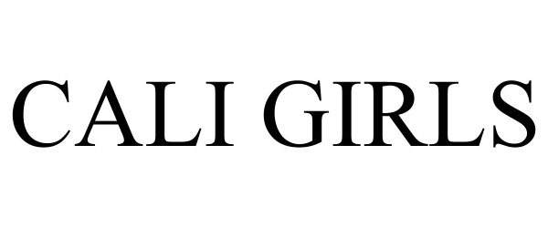 Trademark Logo CALI GIRLS