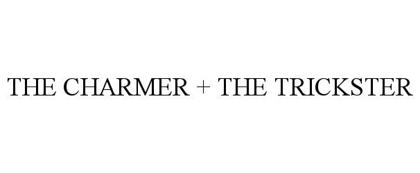 Trademark Logo THE CHARMER + THE TRICKSTER