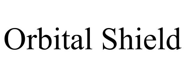 Trademark Logo ORBITAL SHIELD