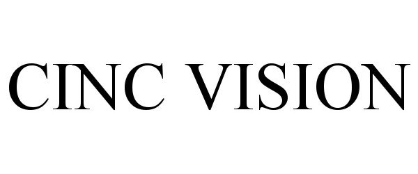 Trademark Logo CINC VISION