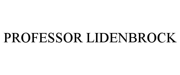 Trademark Logo PROFESSOR LIDENBROCK