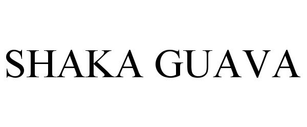 Trademark Logo SHAKA GUAVA